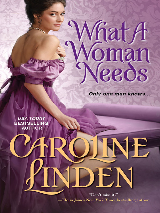 Title details for What a Woman Needs by Caroline Linden - Wait list